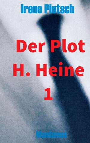 Der Plot H. Heine 1 de Irene Pietsch