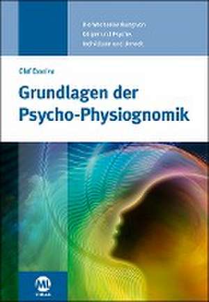 Grundlagen der Psycho-Physiognomik de Olaf Esseiva-Zeller