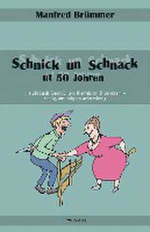 Schnick un Schnack ut 50 Johren de Manfred Brümmer