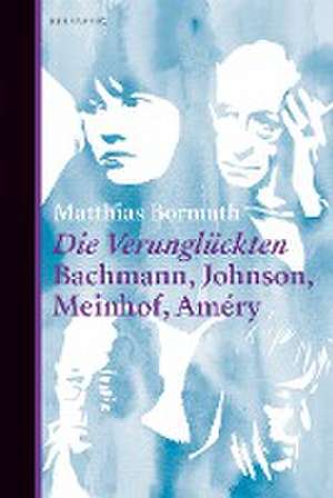 Die Verunglückten de Matthias Bormuth