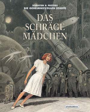 Das schräge Mädchen de François Schuiten