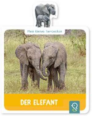 Mein kleines Tier-Lexikon - Der Elefant de Hannah Kastenhuber