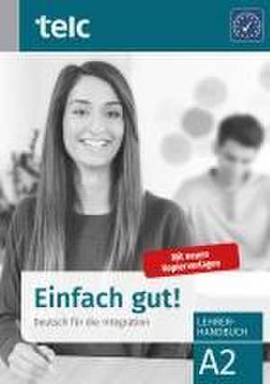 Einfach gut! Deutsch für die Integration A2 Lehrerhandbuch de Gabriele Hoff-Nabhani