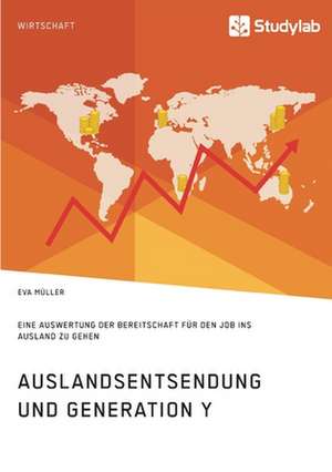 Auslandsentsendung und Generation Y de Eva Müller