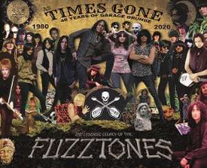 As Times Gone - The Lysergic Legacy of the Fuzztones de Rudi Protrudi