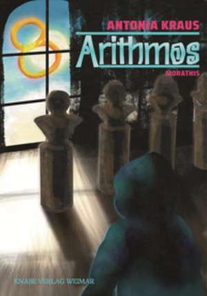 Arithmos - Morathis de Antonia Kraus