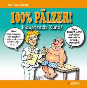 100% PÄLZER! Hauptsach Xund! de Steffen Boiselle