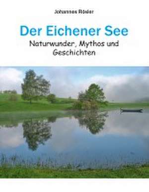 Der Eichener See de Johannes Rösler