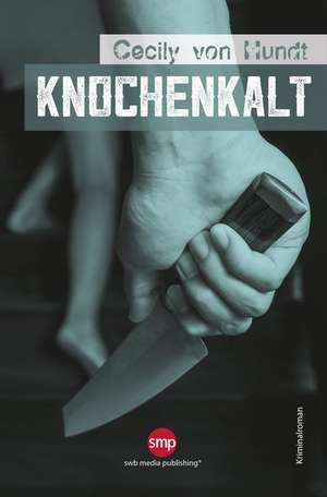 Knochenkalt de Cecily von Hundt