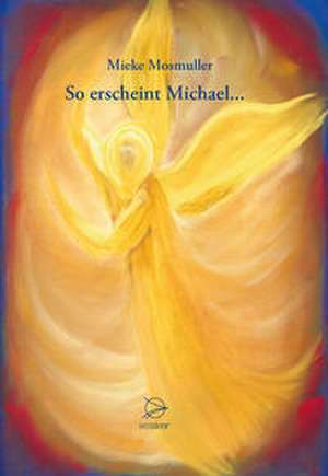 So erscheint Michael... de Mieke Mosmuller