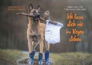 Ich lass dich nie im Regen stehen de Tanja Brandt