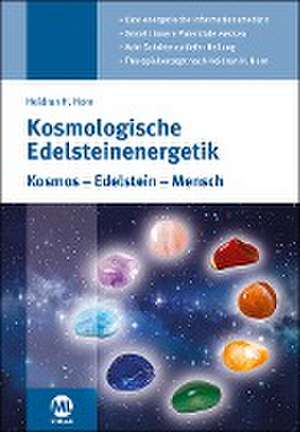 Kosmologische Edelsteinenergetik de Heidrun H. Horn