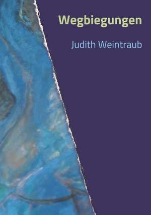 Wegbiegungen de Judith Weintraub