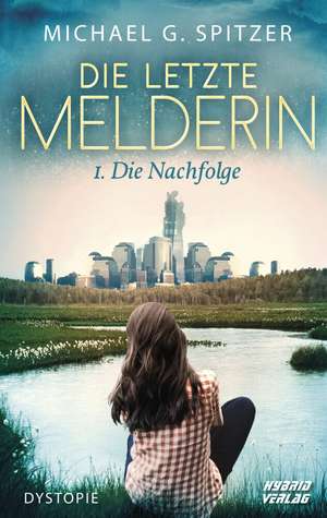 Die Letzte Melderin de Michael G. Spitzer