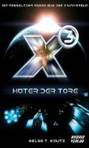 X3: Hüter der Tore de Helge T. Kautz