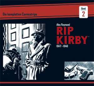 Rip Kirby: Die kompletten Comicstrips / Band 2 1947 - 1948 de Alex Raymond