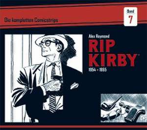 Rip Kirby: Die kompletten Comicstrips / Band 7 1954 - 1955 de Alex Raymond