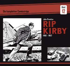 Rip Kirby: Die kompletten Comicstrips / Band 12 1960 - 1962 de John Prentice