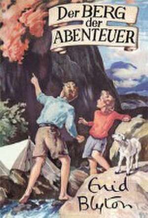 Der Berg der Abenteuer de Enid Blyton