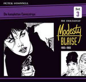 Modesty Blaise: Die kompletten Comicstrips / Band 3 1965 - 1966 de Peter O'Donnell