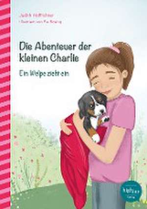 Die Abenteuer der kleinen Charlie 1. Ein Welpe zieht ein de Judith Hoffrichter