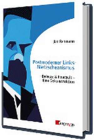 Postmoderner Links-Nietzscheanismus de Jan Rehmann