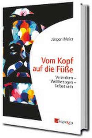 Vom Kopf auf die Füße de Jürgen Meier