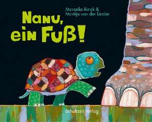 Nanu, ein Fuß! de Maranke Rinck