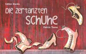 Die zertanzten Schuhe de Jakob und Wilhelm Grimm