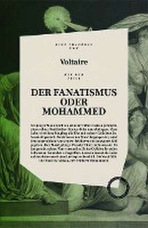 DER FANATISMUS ODER MOHAMMED de Voltaire