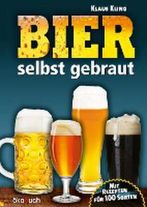 Bier selbst gebraut de Klaus Kling