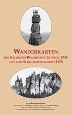 Wanderkarten der Sächsisch-Böhmischen Schweiz 1938 und vom Schrammsteingebiet 1928 de Michael Schmidt