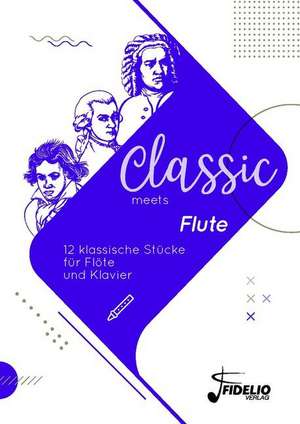 Classic meets Flute de Laura Breuter-Widera