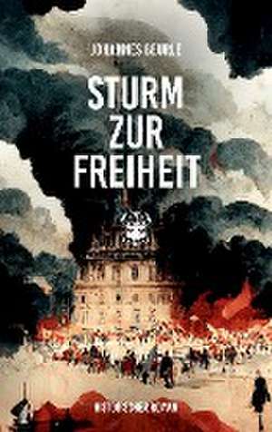 Sturm zur Freiheit de Johannes Beurle