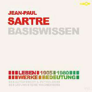 Jean-Paul Sartre - Basiswissen de Bert Alexander Petzold