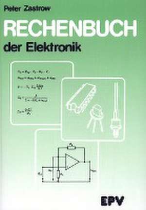 Rechenbuch der Elektronik de Peter Zastrow