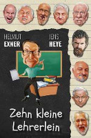 Zehn kleine Lehrerlein de Helmut Exner