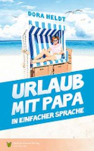 Urlaub mit Papa de Dora Heldt