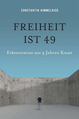 Freiheit ist 49 de Constantin Himmelried