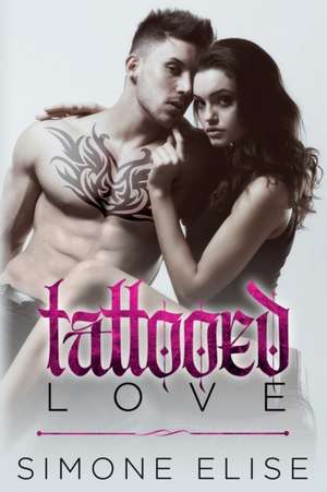 Tattooed Love de Simone Elise