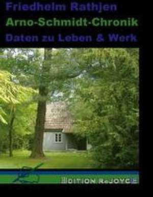 Arno-Schmidt-Chronik de Friedhelm Rathjen