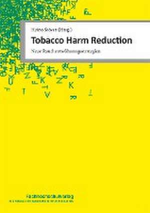 Tobacco Harm Reduction de Heino Stöver