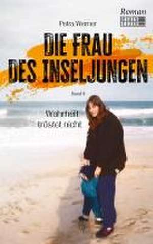 Die Frau des Inseljungen Band 2 de Petra Werner