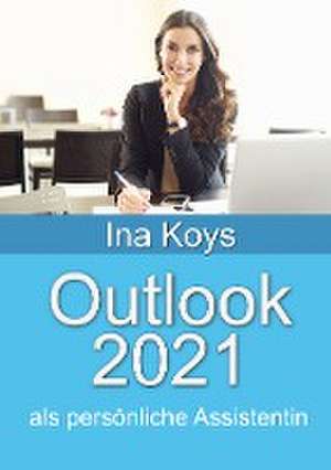 Outlook 2021 de Koys Ina