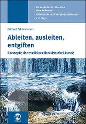 Ableiten, ausleiten, entgiften de Michael Schünemann