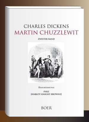 Martin Chuzzlewit, Band 2 de Charles Dickens