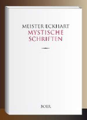 Mystische Schriften de Meister Eckhart