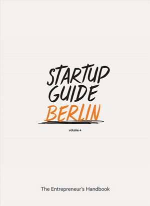 Startup Guide Berlin Vol. 4 de Startup Guide