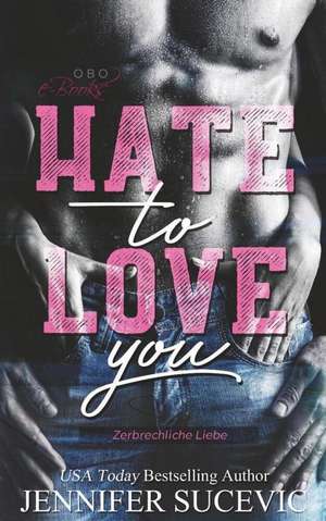 Hate to Love you de Jennifer Sucevic