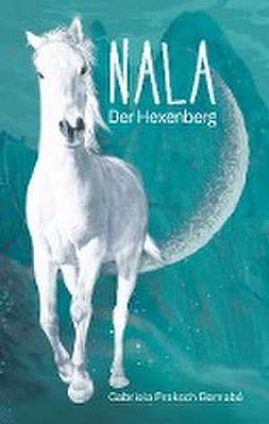 NALA Der Hexenberg de Gabriela Proksch Bernabé